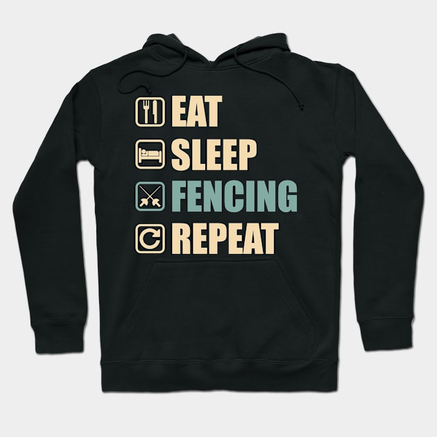 Eat Sleep Fencing Repeat - Funny Fencing Lovers Gift Hoodie by DnB